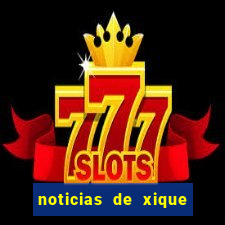 noticias de xique xique ba